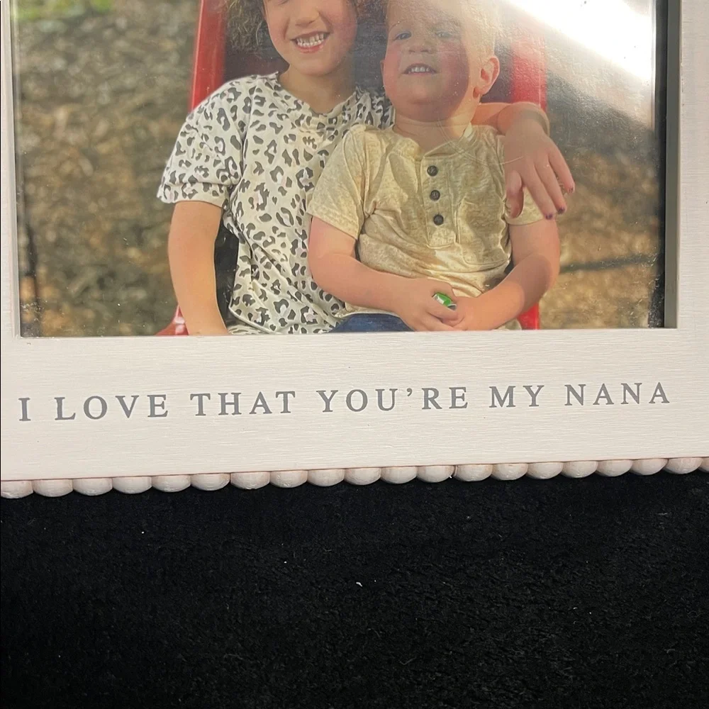 SHEFFIELD HOME “I LOVE THAT YOUR MY NANA” WHITE TIMBER WOOD 4x6 PICTURE FRAME